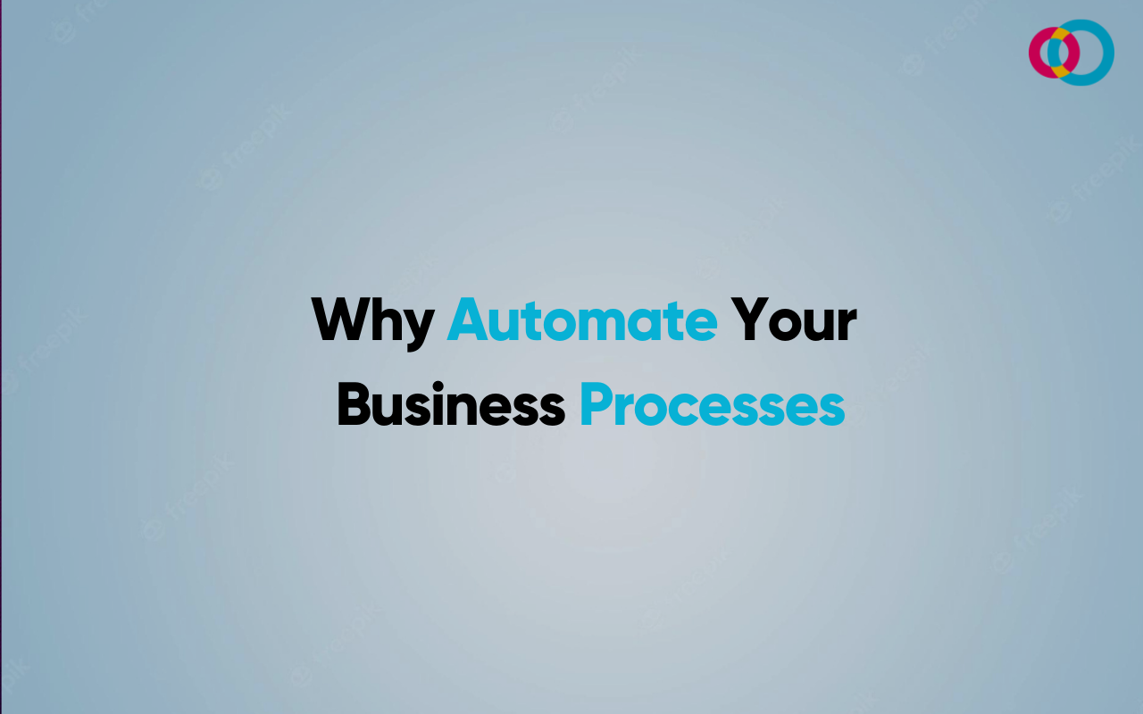 Why Automate Your Business Processes